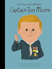 Captain Tom Moore (47) (Little People, BIG DREAMS) Hardcover