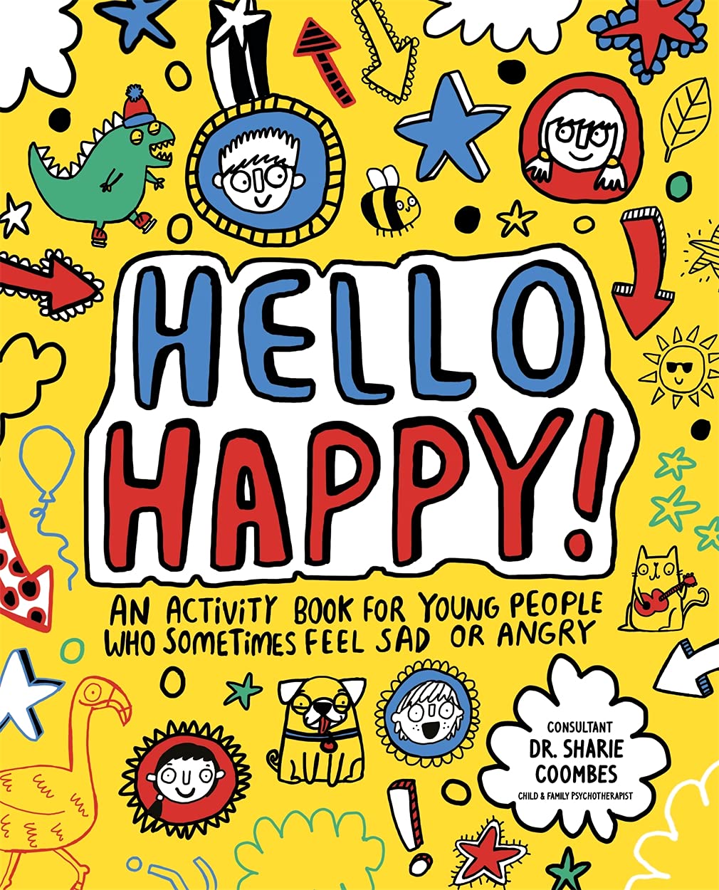 Hello Happy! Mindful Kids: An activity book for children who sometimes feel sad or angry. Paperback – Picture Book