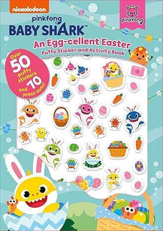 Baby Shark: An Egg-Cellent Easter Puffy Sticker and Activity Book Paperback Children's Books Happier Every Chapter   