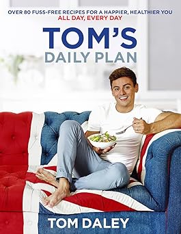 Tom's Daily Plan: Over 80 fuss-free recipes for a happier, healthier you. All day, every day.  Happier Every Chapter   