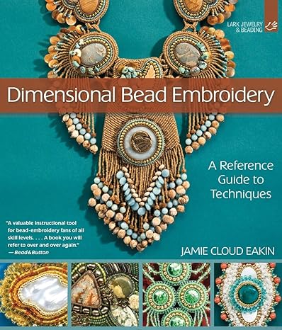 Dimensional Bead Embroidery: A Reference Guide to Techniques Paperback Adult Non-Fiction Happier Every Chapter   