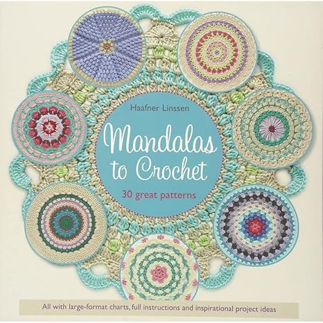 Mandalas to Crochet: 30 great patterns Paperback