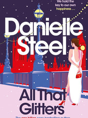 All That Glitters: A dazzling tale of glamour, bright lights and the true meaning of happiness
