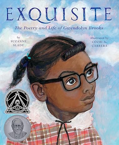 Exquisite: The Poetry and Life of Gwendolyn Brooks: 1 Hardcover Children's Books Happier Every Chapter   