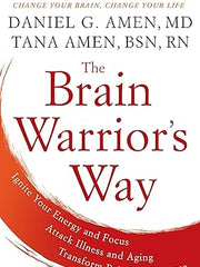 The Brain Warrior's Way: Ignite Your Energy and Focus, Attack Illness and Aging, Transform Pain into Purpose Paperback