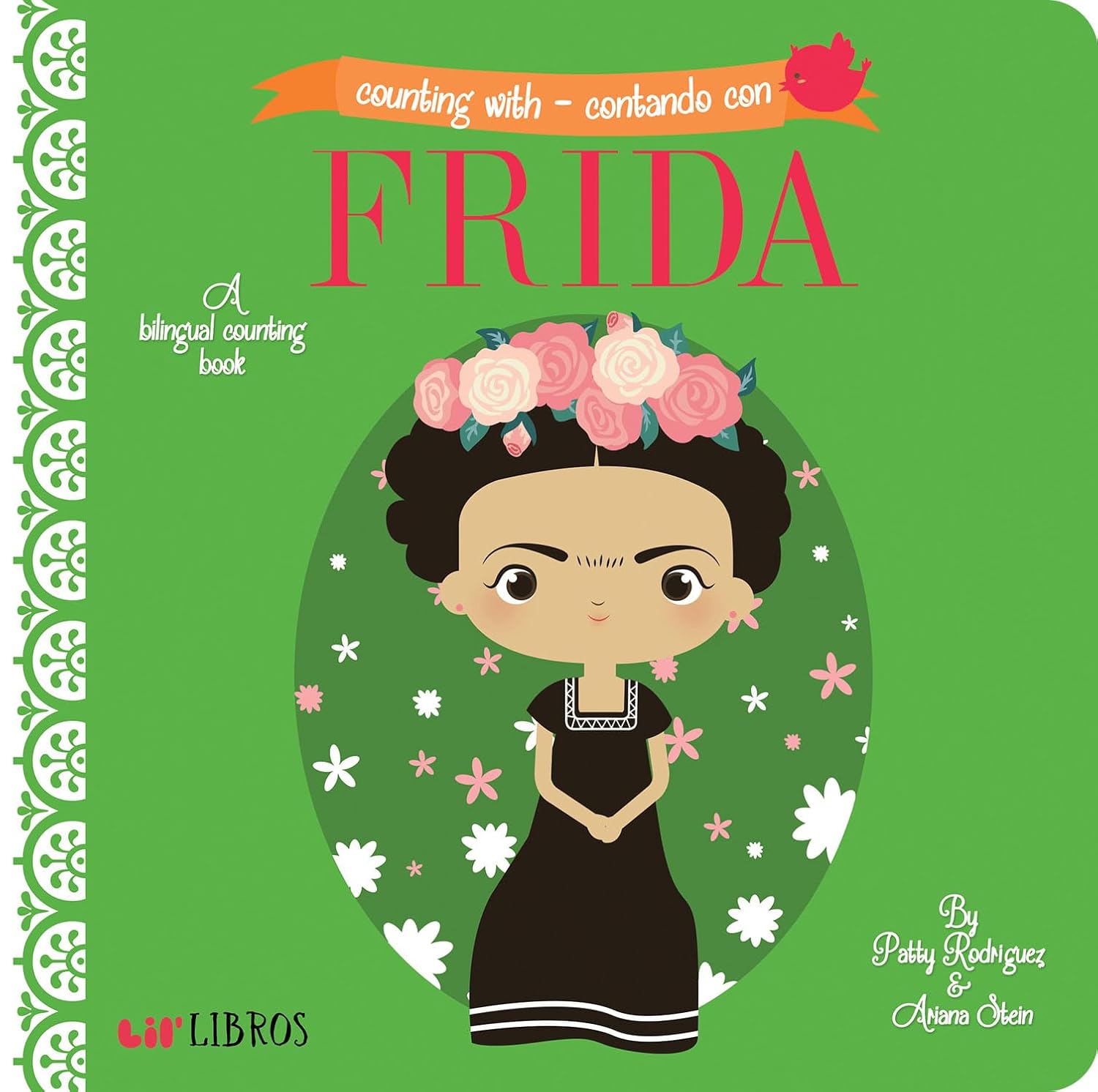 Counting With - Contando con Frida: A Bilingual Counting Book (Lil' Libros) (English and Spanish Edition) Board Book – Picture Book