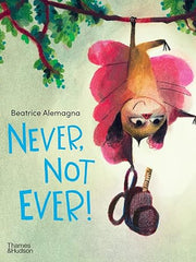 Never, Not Ever! Hardcover