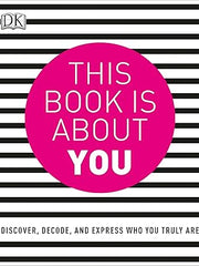 This Book is About You: Discover, Decode, and Express Who You Truly Are Paperback