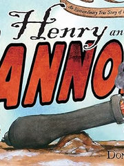 Henry and the Cannons: An Extraordinary True Story of the American Revolution Hardcover
