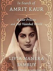 In Search of Amrit Kaur: A Lost Princess and Her Vanished World Hardcover