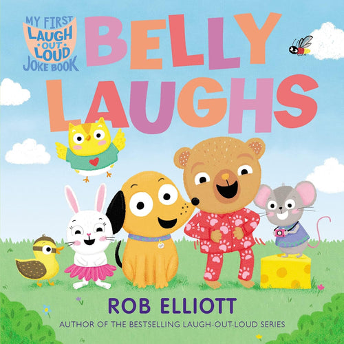 Laugh-Out-Loud: Belly Laughs: A My First LOL Book (Laugh-Out-Loud Jokes for Kids) Board book Children's Books Happier Every Chapter