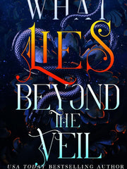 What Lies Beyond the Veil: your next fantasy romance obsession! (Of Flesh and Bone) (Of Flesh & Bone)