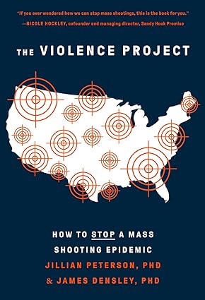 The Violence Project: How to Stop a Mass Shooting Epidemic Paperback Adult Non-Fiction Happier Every Chapter