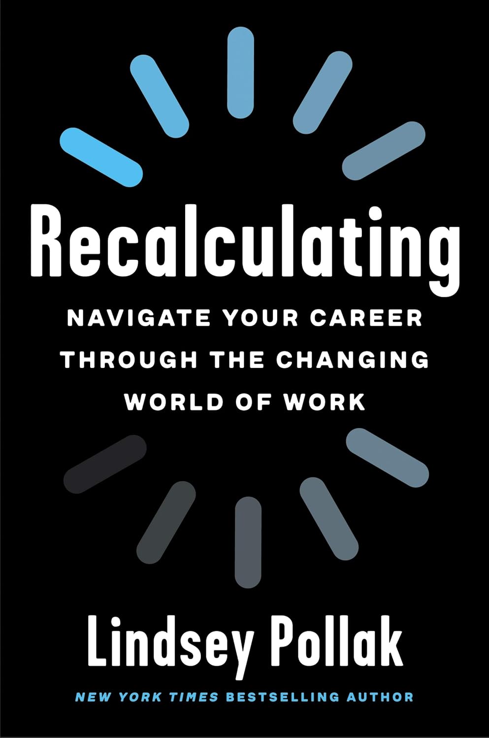 Recalculating: Navigate Your Career Through the Changing World of Work Paperback