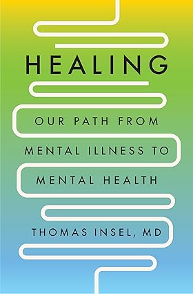 Healing: Our Path from Mental Illness to Mental Health Hardcover Adult Non-Fiction Happier Every Chapter