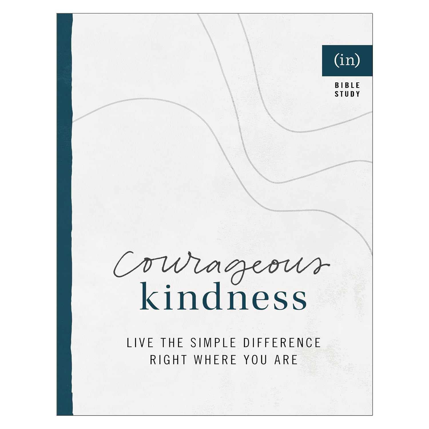 Courageous Kindness: Live the Simple Difference Right Where You Are Paperback