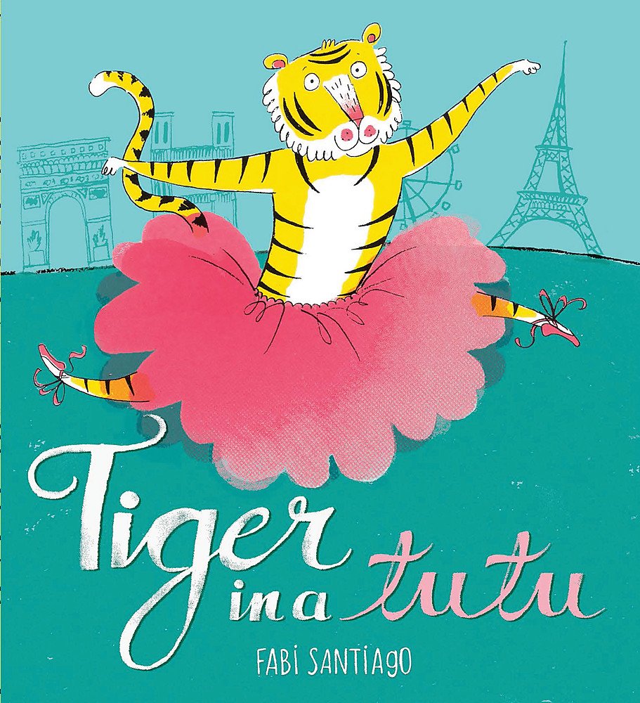 Tiger in a Tutu Hardcover