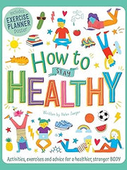 How to Stay Healthy: Wellbeing Workbook for Kids Paperback