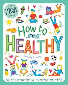 How to Stay Healthy: Wellbeing Workbook for Kids Paperback Children's Books Happier Every Chapter