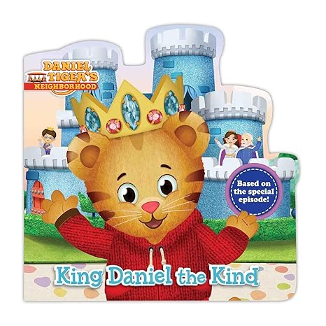 King Daniel the Kind (Daniel Tiger's Neighborhood) Board book Children's Books Happier Every Chapter   