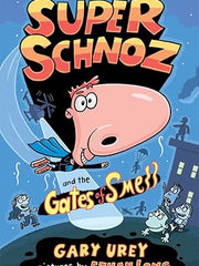Super Schnoz and the Gates of Smell (Volume 1) Hardcover