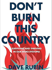 Don't Burn This Country: Surviving and Thriving in Our Woke Dystopia Hardcover