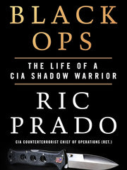 Black Ops: The Life of a CIA Shadow Warrior Hardcover