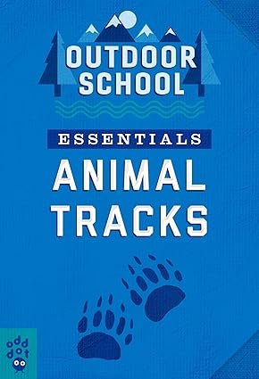 Animal Tracks (Outdoor School: Essentials) Paperback Children's Books Happier Every chapter