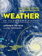 Weather: An Illustrated History: From Cloud Atlases to Climate Change (Union Square & Co. Illustrated Histories) Hardcover