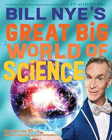 Bill Nye's Great Big World of Science: 1 Hardcover Children's Books Happier Every Chapter   