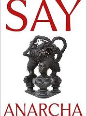 Say Anarcha: A Young Woman, a Devious Surgeon, and the Harrowing Birth of Modern Women's Health Hardcover
