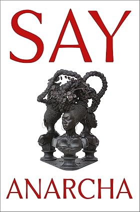 Say Anarcha: A Young Woman, a Devious Surgeon, and the Harrowing Birth of Modern Women's Health Hardcover Adult Non-Fiction Happier Every Chapter