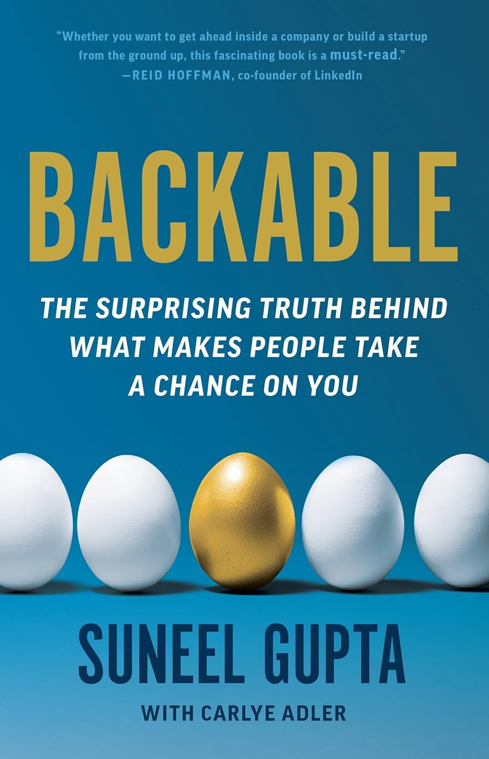 Backable: The Surprising Truth Behind What Makes People Take a Chance on You Hardcover