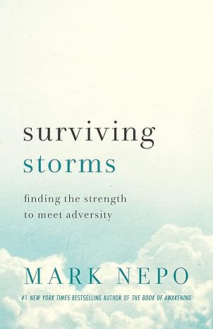 Surviving Storms: Finding the Strength to Meet Adversity Hardcover