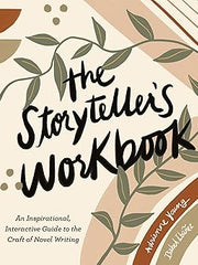 The Storyteller's Workbook: An Inspirational, Interactive Guide to the Craft of Novel Writing Paperback