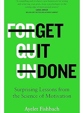 Get it Done: Surprising Lessons from the Science of Motivation Hardcover