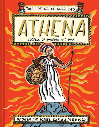 Athena Goddess of Wisdom and War (Tales of Great Goddesses)(Hardcover) Children's Books Happier Every Chapter   