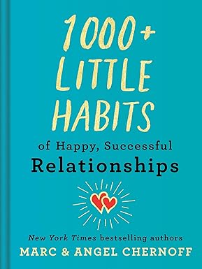 1000+ Little Habits of Happy, Successful Relationships: A Coloring Book Hardcover Adult Non-Fiction Happier Every Chapter
