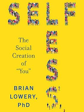 Selfless: The Social Creation of You Hardcover
