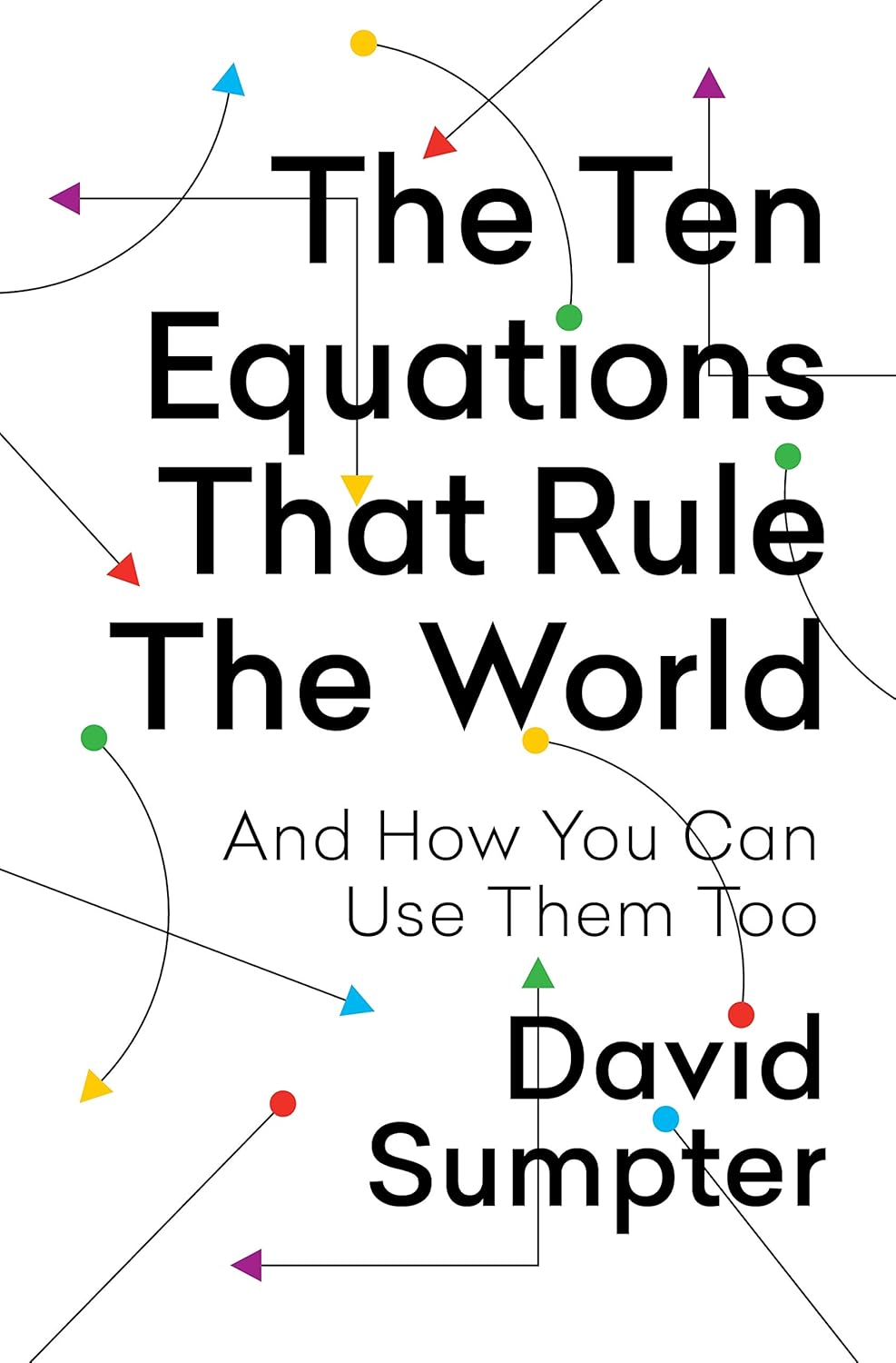 The Ten Equations That Rule the World: And How You Can Use Them Too Hardcover