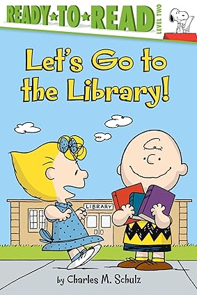 Let's Go to the Library!: Ready-To-Read Level 2 (Peanuts) Hardcover