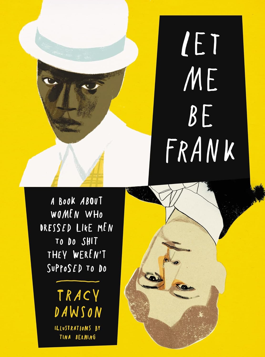 Let Me Be Frank: A Book About Women Who Dressed Like Men to Do Shit They Weren't Supposed to Do Hardcover