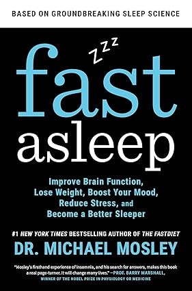 Fast Asleep: Improve Brain Function, Lose Weight, Boost Your Mood, Reduce Stress, and Become a Better Sleeper Paperback Adult Non-Fiction Happier Every Chapter