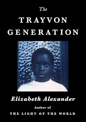 The Trayvon Generation: Yesterday, Today, Tomorrow Hardcover Adult Non-Fiction Happier Every Chapter