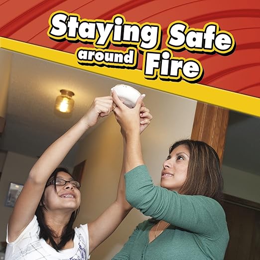 Staying Safe around Fire Hardcover