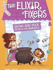 Sasha and Puck and the Brew for Brainwash: Volume 4 (Elixir Fixers) Hardcover