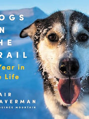 Dogs on the Trail: A Year in the Life Hardcover