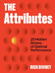 The Attributes: 25 Hidden Drivers of Optimal Performance Hardcover