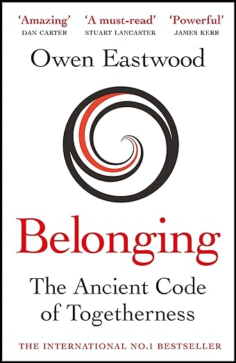 Belonging: Unlock Your Potential with the Ancient Code of Togetherness Happier Every Chapter