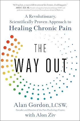 The Way Out: A Revolutionary, Scientifically Proven Approach to Healing Chronic Pain Hardcover Adult Non-Fiction Happier Every Chapter